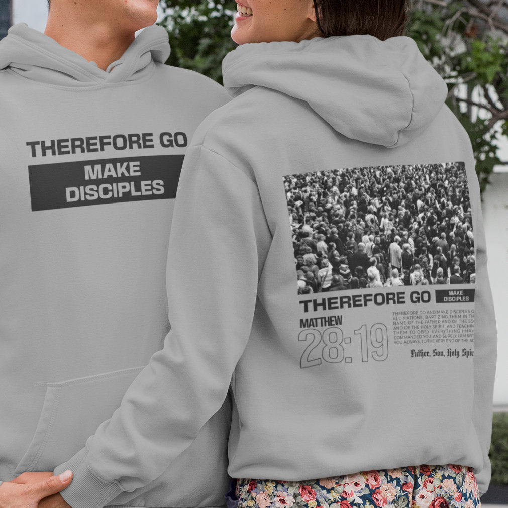 | Therefore Go And Make Disciples Bible Verse Hooded Sweatshirt |