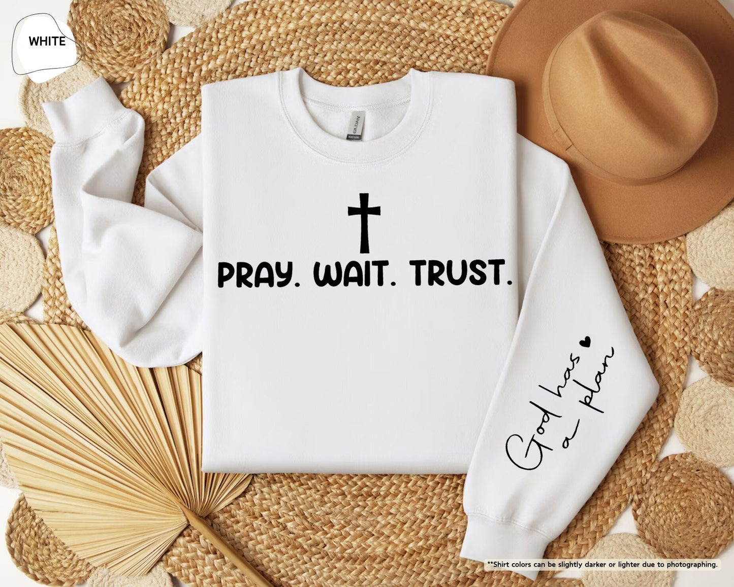 Pray Wait Trust Sweatshirt